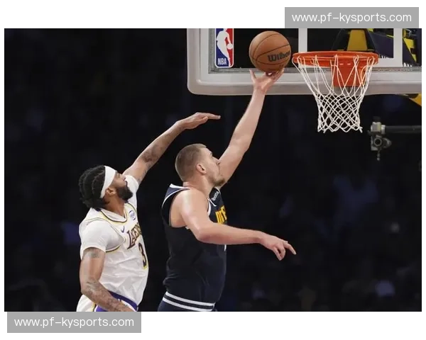 掘金vs湖人直播:詹韦连线再续前缘?还是约老师统治全场? 掘金vs湖人直播:詹韦连线再续前缘?还是约老师统治全场?